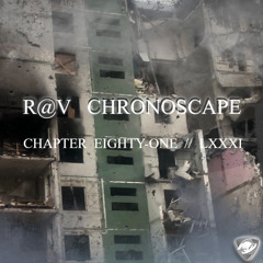 ChronoScape Chapter Eighty-One  LXXXI