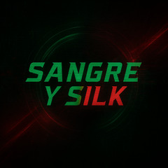 Sangre y Silk