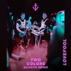 Twocolors - Lovefool (Silvatix Remix)