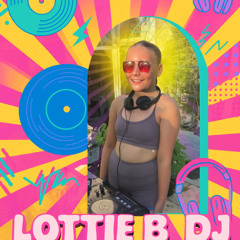 Lottie B DJ - Lottie Burnell b2b Millie Manning