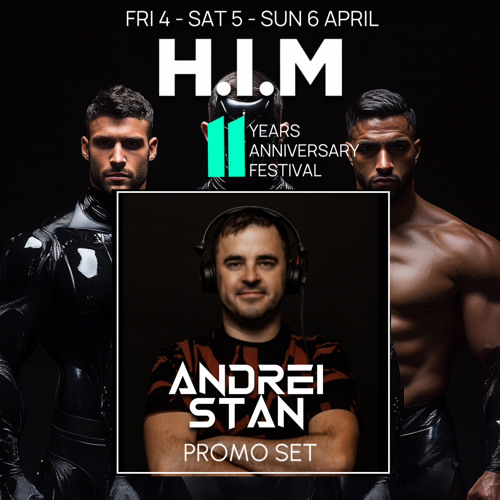 ANDREI STAN - HIM 11th ANNIVERSARY MIX