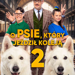 [VIDER] O psie, który jeździł koleją 2 (2025) Caly Film po Polsku za Darmo