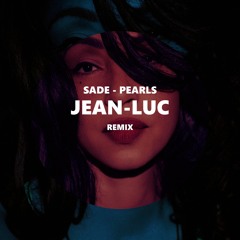 Sade - Pearls (Jean-Luc Remix)