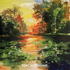 N'Pot - Monday Morning (Original Mix) [Canopy Sounds]