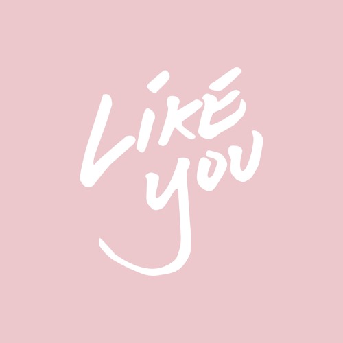 Like You