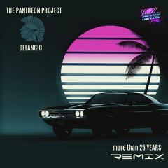 More Than 25 Years -Remix/THE PANTHEON PROJECT-Delangio