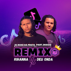 MTg- RHIANNA VS DEU ONDA TIKTOK ((DJ RONI DA PROVI))