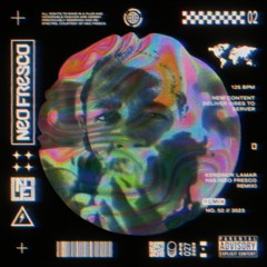 Kendrick Lamar - N95 (Neo Fresco Remix)