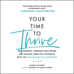 VIEW EBOOK 💏 Your Time to Thrive: End Burnout, Increase Well-Being, and Unlock Your
