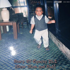 Diary Of Spacey Pt.2 (D.O.S Pt.2)