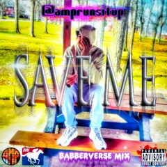 AMPRUNSITUP - SAVE ME ( BABBERVERSE MIX ) HOSTED BY DJ JOHNSON SHAMP