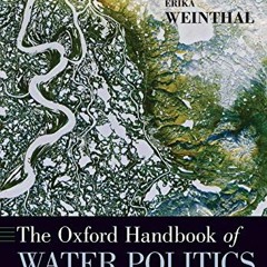 [Read] EBOOK 📭 The Oxford Handbook of Water Politics and Policy (Oxford Handbooks) b
