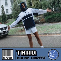 NXS001 | TRAG - House Arrest