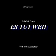 Poloboi Travé - Es Tut Weh (prod. by ceronthebeat)
