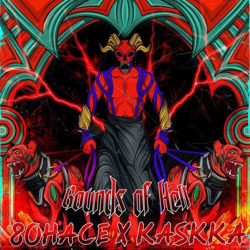 8OHACE x KASKKA - BOUNDS OF HELL