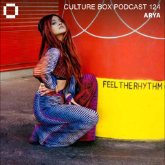 Culture Box Podcast 124 - Arya