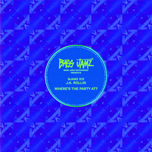 PremEar: J.K. Rollin - WHERE'S THE PARTY AT [BJAMZ012]