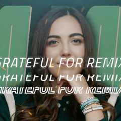 Grateful For, Natalie Layne Remix