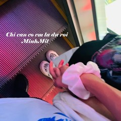 Chỉ Có Em Là Đủ Rồi |  MinhMit x Will x BaDung | MP3