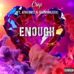 Enough (ft. Atheonix & Glumwalker)