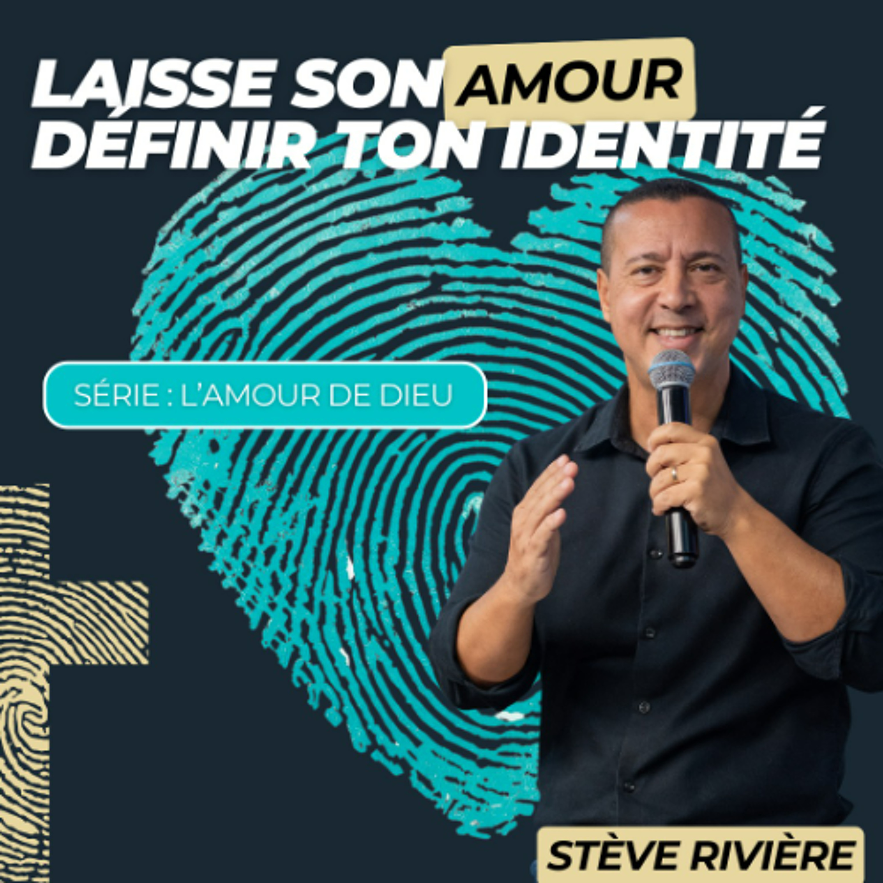 Laisse son Amour définir ton identité - Stéve RIVIERE