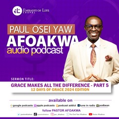 Grace Makes All The Difference - Part 5 (12 Days of Grace 2024 Edition)
