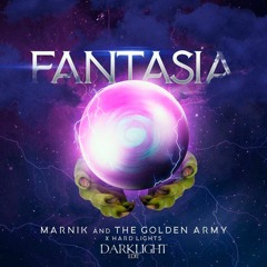 Marnik X The Golden Army X Hard Lights - Fantasia (Darklight Edit)