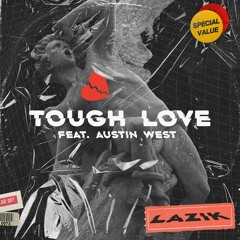 Tough Love (feat. Austin West)