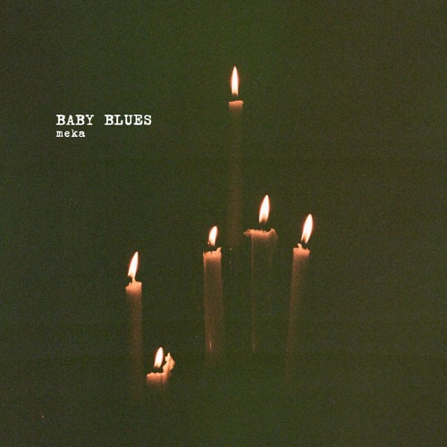 meka - Baby Blues