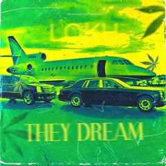 THEY DREAM