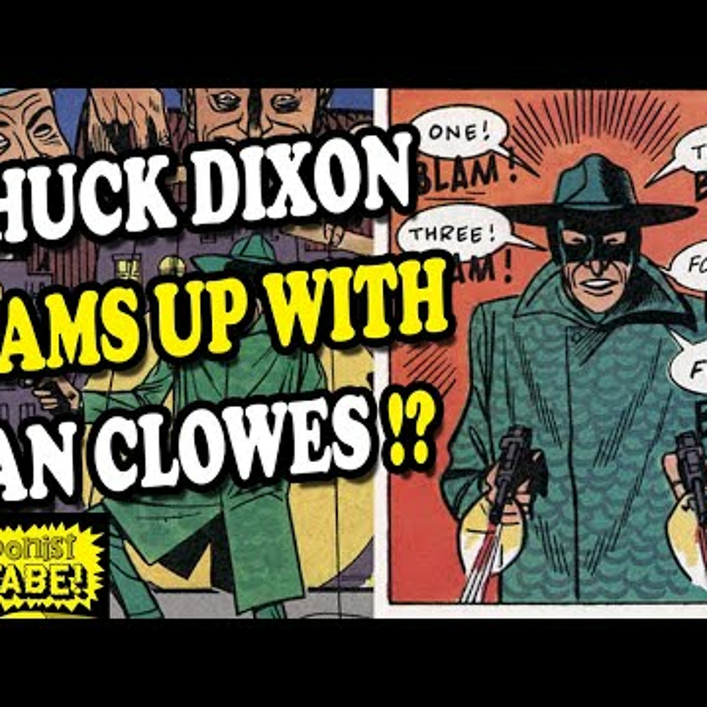 The Super Unlikely Collaboration Between Daniel Clowes and Chuck Dixon. Must See To Believe! episode artwork