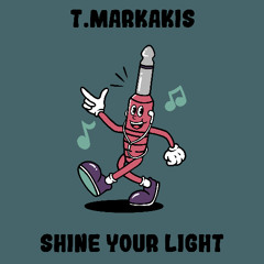 PREMIERE: T.Markakis - Shine Your Light [Monophony]