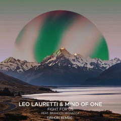 Fight For Us (JAHON Remix) - Leo Lauretti, Mind Of One, Brandon Mignacca