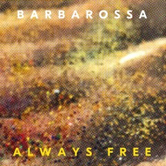 Barbarossa - Always Free