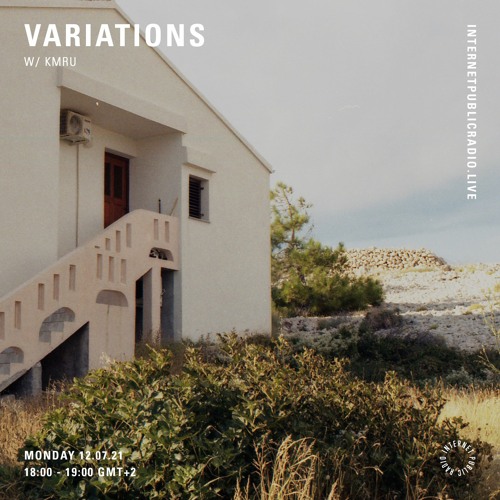 Variations w/ KMRU - 12th July 2021