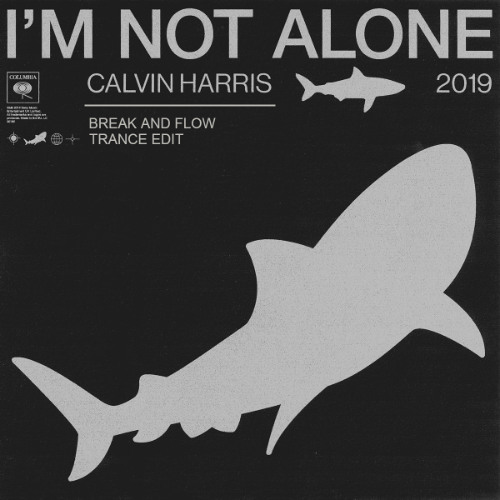 Calvin Harris - I'm Not Alone 2019 (Break And Flow Trance Edit)