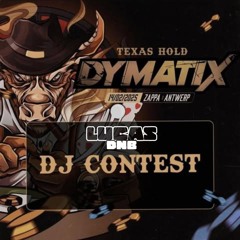 DYMATIX - TEXAS HOLD DJ CONTEST (Lucas DNB)