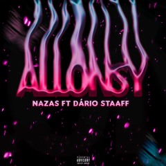 Nazas - Allonsy (Ft. Dário Staff)