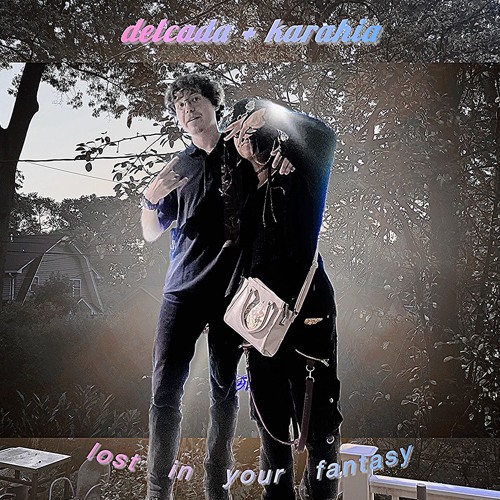 lost in your fantasy (ft. karahia) [prod. 6ard]