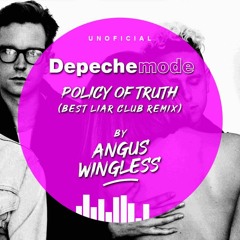 ANGUS WINGLESS - Policy Of Truth (Best Liar Club Remix) - DEPECHE MODE