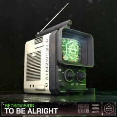 RetroVision - To Be Alright
