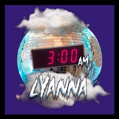 3am Lyanna (Original mix)