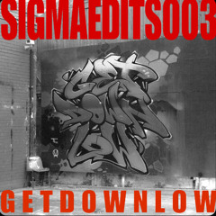 TC - Get Down Low (Sigma EDITS 003)