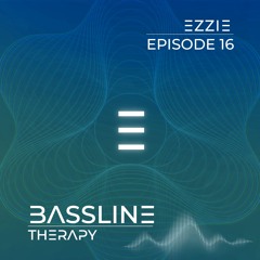 Ezzie - Bassline Therapy Episode 016 Extended Set