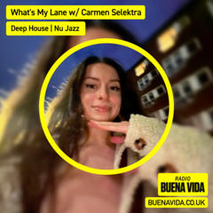 What's my Lane w/ Carmen Selektra - Radio Buena Vida 19.07.25