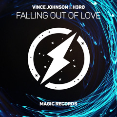 Vince Johnson & H3R∅ - Falling Out Of Love