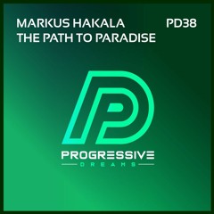 Markus Hakala - The Path To Paradise (Original Mix)[Progressive Dreams]