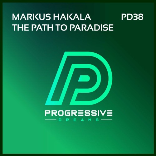 Markus Hakala - The Path To Paradise (Original Mix)[Progressive Dreams]