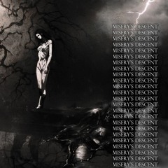 MISERY'S DESCENT | 𝑭𝑹𝑬𝑬 𝑫𝑳