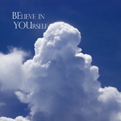 BElieve In YOUrself